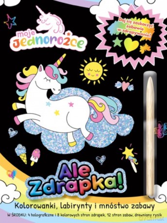 Moje Jednorożce. Ale Zdrapka! [KSIĄŻKA]