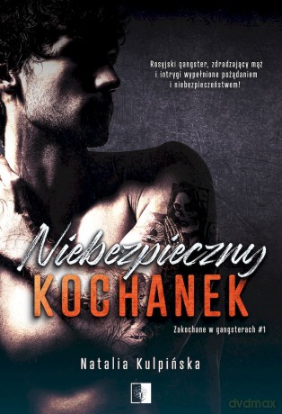 Niebezpieczny kochanek (Tom 1) - Natalia Kulpińska [KSIĄŻKA]