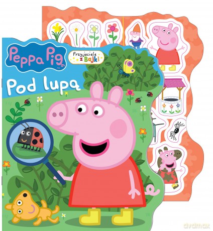 Pod lupą. Przyjaciele z bajki. Świnka Peppa [KSIĄŻKA]