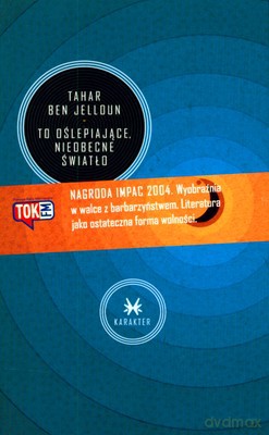 To oślepiające nieobecne światło. - Jelloun Tahar Ben  [KSIĄŻKA]