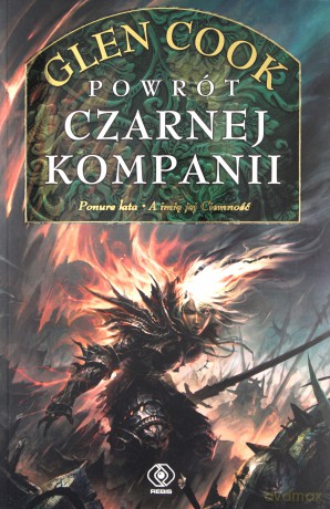 Powrót Czarnej Kompanii. Czarna Kompania - Glen Cook [KSIĄŻKA]