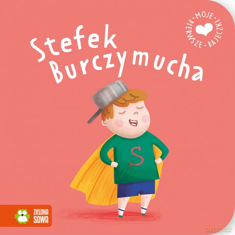 Stefek Burczymucha. Moje pierwsze bajeczki [KSIĄŻKA]