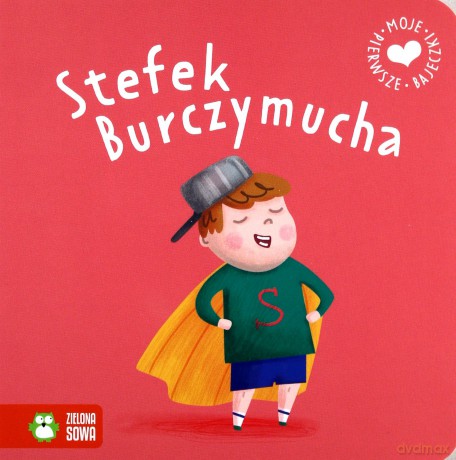 Stefek Burczymucha. Moje pierwsze bajeczki [KSIĄŻKA]
