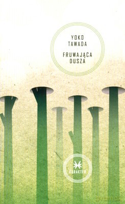 Fruwająca dusza - Yoko Tawada [KSIĄŻKA]