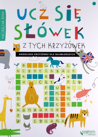 Ucz się słówek z tych krzyżówek! Angielskie krzyżówki dla najmłodszych - Magdalena Bonk [KSIĄŻKA]