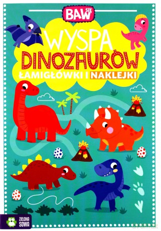 Wyspa dinozaurów. Łamigłówki i naklejki. Baw się [KSIĄŻKA]