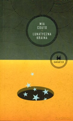Lunatyczna kraina - Couto Mia [KSIĄŻKA]