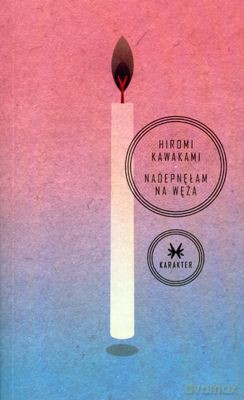 Nadepnęłam Na Węża - Hiromi Kawakami [KSIĄŻKA]