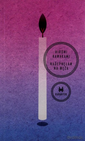 Nadepnęłam Na Węża - Hiromi Kawakami [KSIĄŻKA]