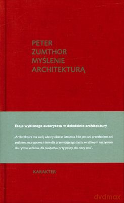 Myślenie Architekturą (twarda) - Peter Zumthor [KSIĄŻKA]