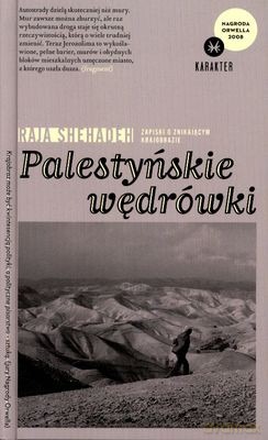 Palestyńskie wędrówki - Raja Shehadeh [KSIĄŻKA]
