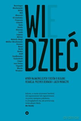 WIDZIEĆ/WIEDZIEĆ. Wybór najważniejszych tekstów o dizajnie - Praca zbiorowa  [KSIĄŻKA]