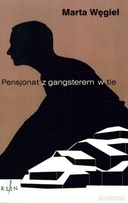 Pensjonat Z Gangsterem W Tle - Marta Węgiel [KSIĄŻKA]