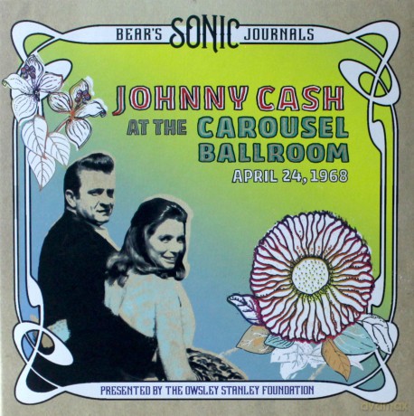 Cash Johnny: Bear's Sonic Journals: Johnny Cash At The Carousel Ballroom, April 24 1968 [2xWinyl]