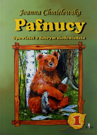 Pafnucy Opowieści O Dobrym Niedźwiedziu - Joanna Chmielewska [KSIĄŻKA]
