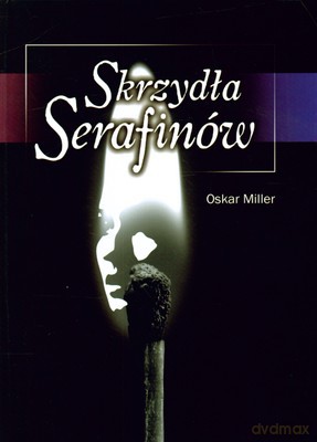 Skrzydła Serafinów (twarda) - Oskar Miller [KSIĄŻKA]