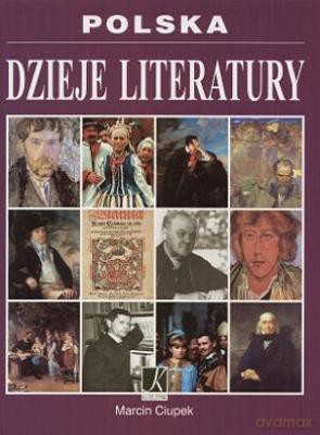 Polska Dzieje Literatury - Marcin Ciupek [KSIĄŻKA]