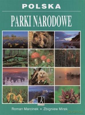 Polska Parki Narodowe - Roman Marcinek, Zbigniew Mirek [KSIĄŻKA]