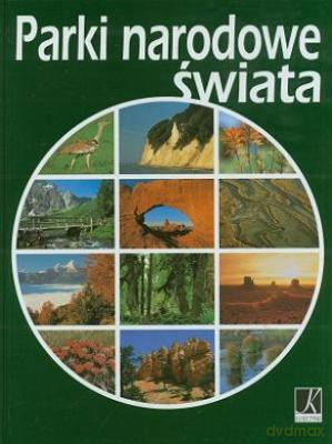 Parki Narodowe Świata [KSIĄŻKA]
