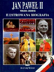 Jan Paweł II 1920-2005 Ilustrowana Biografia - Andrzej Nowak [KSIĄŻKA]