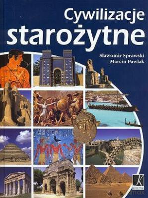 Cywilizacje Starożytne - Sławomir Sprawski Marcin Pawlak [KSIĄŻKA]