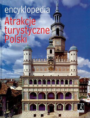 Encyklopedia Atrakcje Turystyczne Polski [KSIĄŻKA]