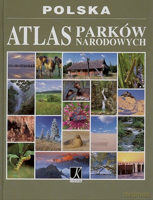 Atlas Parków Narodowych (twarda) [KSIĄŻKA]