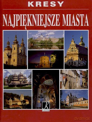 Kresy Najpiękniejsze Miasta (twarda) [KSIĄŻKA]