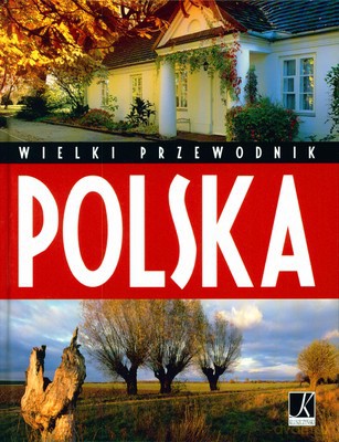 Polska Wielki Przewodnik Wer.Pol (twarda) [KSIĄŻKA]