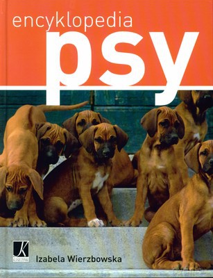 Encyklopedia Psy (twarda) - Izabela Wierzbowska [KSIĄŻKA]