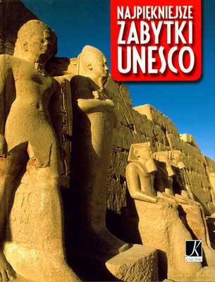 Najpiękniejsze Zabytki Unesco (twarda) - Jan H. Zawada [KSIĄŻKA]