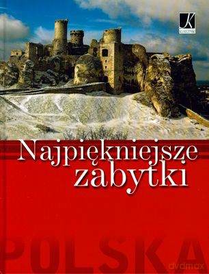 Polska Najpiękniejsze Zabytki (twarda) [KSIĄŻKA]