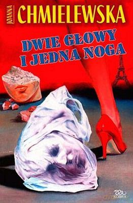 Dwie Głowy I Jedna Noga - Joanna Chmielewska [KSIĄŻKA]