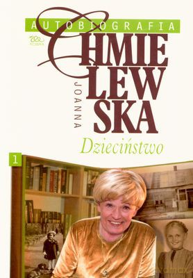 Autobiografia Tom 1 Dzieciństwo - Joanna Chmielewska [KSIĄŻKA]