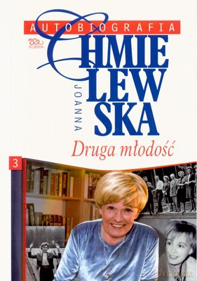 Autobiografia Tom 3 Druga Młodość - Joanna Chmielewska [KSIĄŻKA]