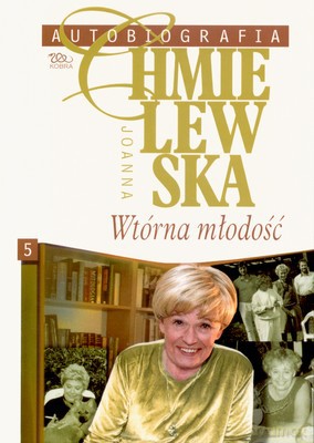 Autobiografia 5 Wtórna Młodość - Joanna Chmielewska [KSIĄŻKA]
