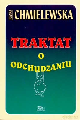Traktat O Odchudzaniu - Joanna Chmielewska [KSIĄŻKA]
