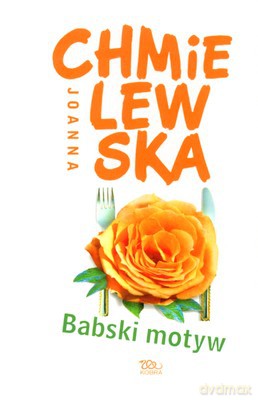 Babski Motyw Wyd.2008 - Joanna Chmielewska [KSIĄŻKA]