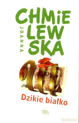 Dzikie Białko Wyd.2008 - Joanna Chmielewska [KSIĄŻKA]