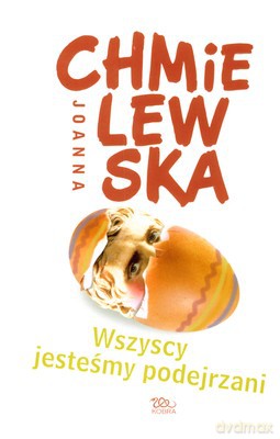 Wszyscy Jesteśmy Podejrzani - Joanna Chmielewska [KSIĄŻKA]