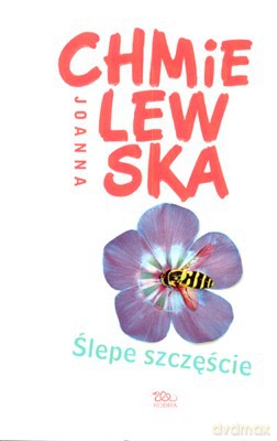 Ślepe Szczęście Wyd.2008 - Joanna Chmielewska [KSIĄŻKA]