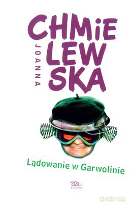 Lądowanie W Garwolinie Wyd.2009 - Joanna Chmielewska [KSIĄŻKA]