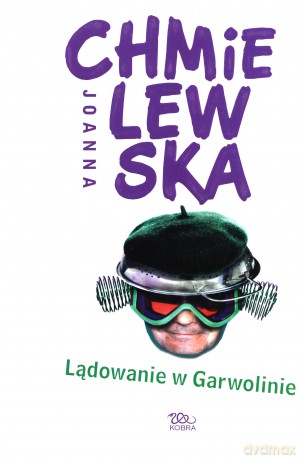 Lądowanie W Garwolinie Wyd.2009 - Joanna Chmielewska [KSIĄŻKA]
