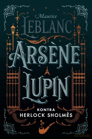 Arsene Lupin kontra Herlock Sholmes - Maurice Leblanc [KSIĄŻKA]