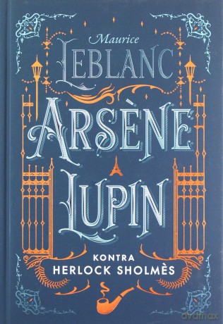 Arsene Lupin kontra Herlock Sholmes - Maurice Leblanc [KSIĄŻKA]