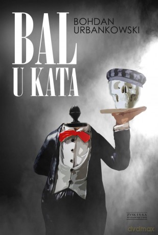 Bal u kata - Bohdan Urbanowski [KSIĄŻKA]