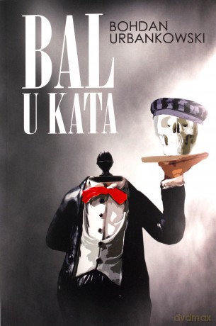 Bal u kata - Bohdan Urbanowski [KSIĄŻKA]