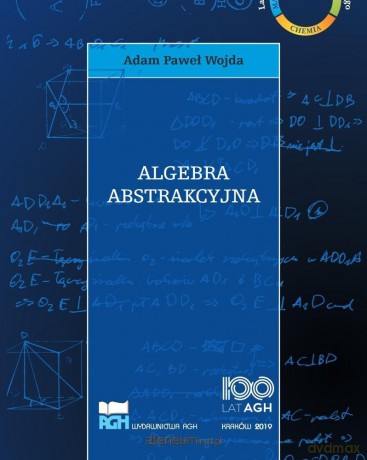 Algebra abstrakcyjna - Adam Paweł Wojda [KSIĄŻKA]