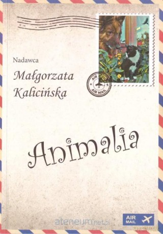 Animalia - Małgorzata Kalicińska [KSIĄŻKA]