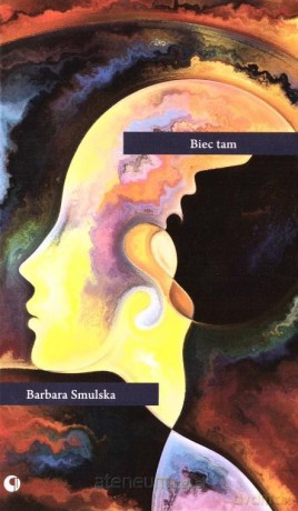 Biec tam - Barbara Smulska [KSIĄŻKA]